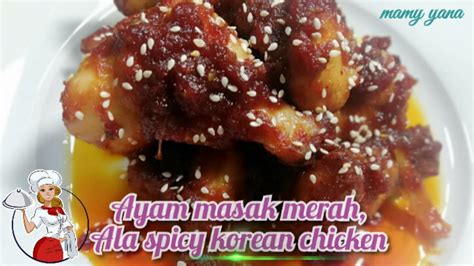 Resepi Ayam Masak Merah Ala Spicy Korean Chicken Youtube