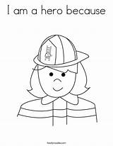 Coloring Hero Am Because Firefighter She Built California Usa Cursive Twistynoodle Favorites Login Add Noodle sketch template