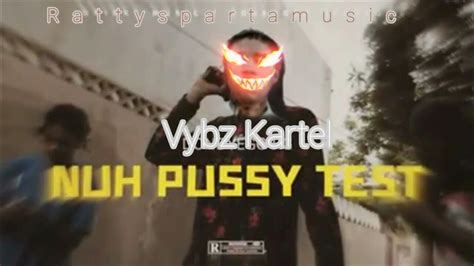 Vybz Kartel Nuh Pussy Test Official Audio Youtube