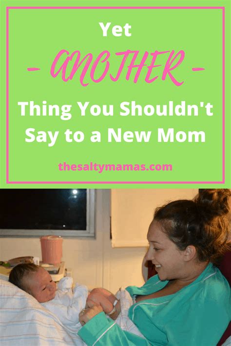 yet another thing you shouldn t say to a new mom the salty mamas
