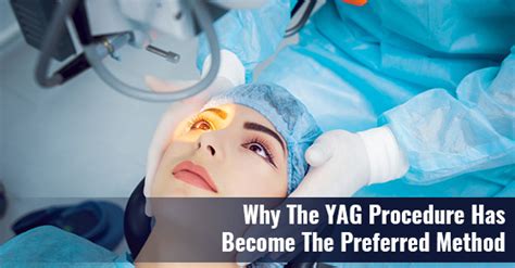 yag posterior capsulotomy procedure    preferred