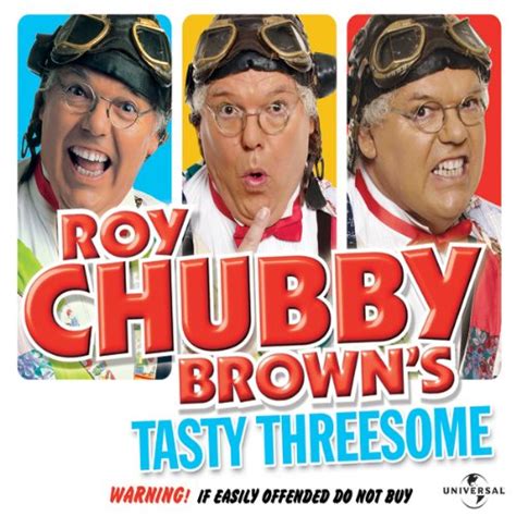 roy chubby brown s tasty threesome by roy chubby brown performance