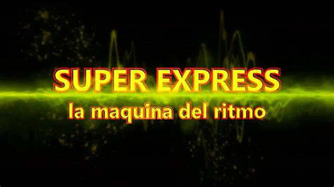 super express las mejores cumbias inolvidables youtube