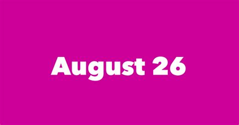 august  famous birthdays  person  history born  day