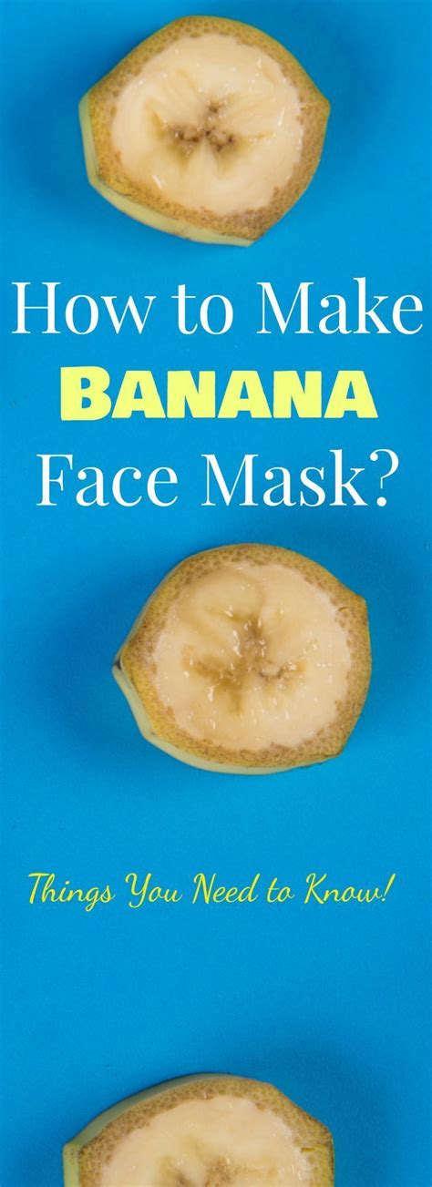 Who Doesnt Love A Diy Banana Mask Especially When Bananas Have Such