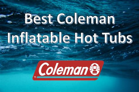 top   coleman inflatable hot tubs fantastic
