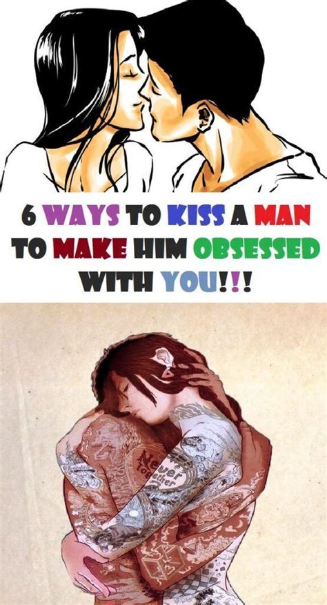6 Ways To Kiss A Man To Make Him Obsessed With You How To Memorize