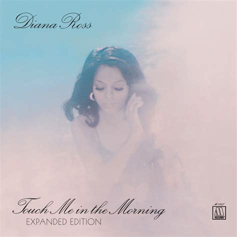 Touch Me In The Morning Expanded Edition By Diana Ross On Spotify