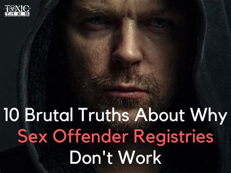 10 Brutal Truths About Why Sex Offender Registries Dont Work