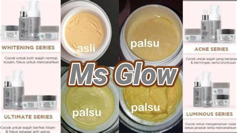 membedakan ms glow asli  palsu  cream skincare youtube