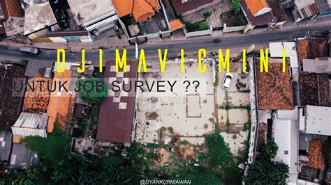 mavic mini job drone buat survey lokasi youtube