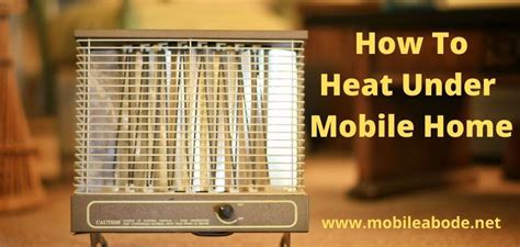 methods  heat   mobile home mobile abode