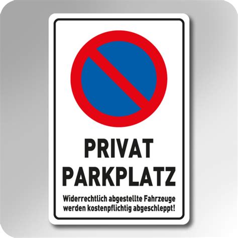 schild privatparkplatz  schilder strasse und haus