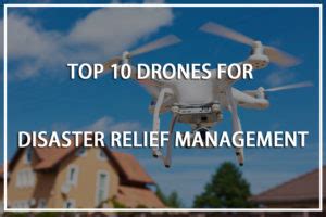 top  drones  disaster relief management   outstanding drone