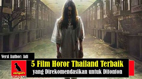 5 Film Horor Thailand Terbaik Yang Direkomendasikan Untuk Ditonton