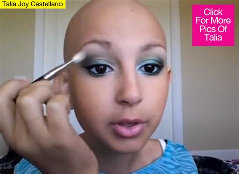 [video] Talia Joy Castellano — Best Makeup Tutorials From Cancer Victim