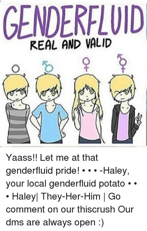 Gender Fluid Real And Valid Yaass Let Me At That