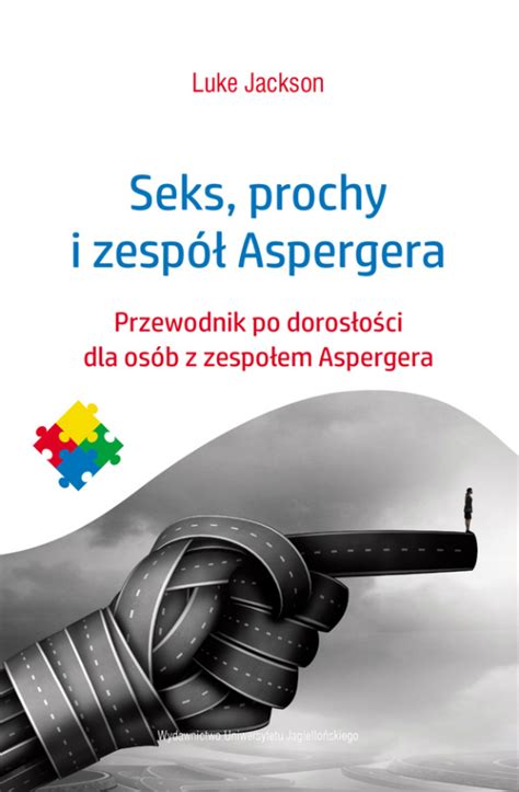 Seks Prochy I Zespół Aspergera Luke Jackson Wuj Wydawnictwo Przewodnik