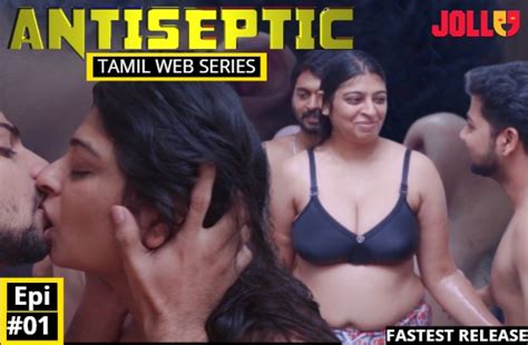 antiseptic s01 e01 2020 unrated tamil hot web series