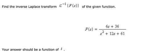 Solved Find The Inverse Laplace Transform Sigma 1 {f S