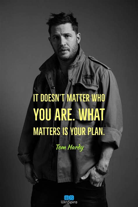 22 Most Inspiring Quotes By Tom Hardy ⚡ Winspira Tom Hardy Quotes