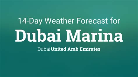 dubai marina dubai united arab emirates  day weather forecast