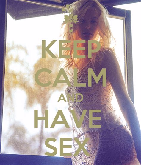 Keep Calm And Have Sex Poster Ggg Keep Calm O Matic