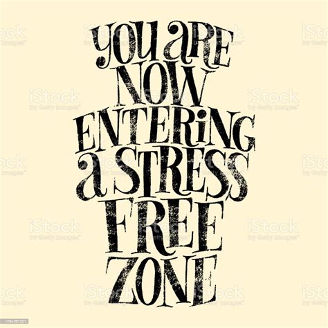You Are Now Entering A Stress Free Zone Stock Illustration Download