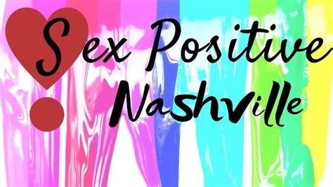 Sex Positive Nashville Nashville Tn Meetup