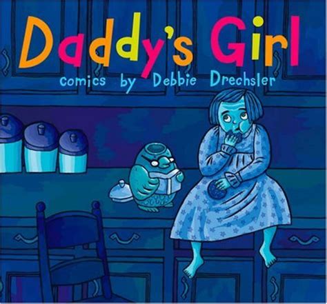 daddy s girl by debbie drechsler karin l kross bookforum magazine