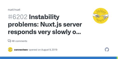 instability problems nuxtjs server responds  slowly  local