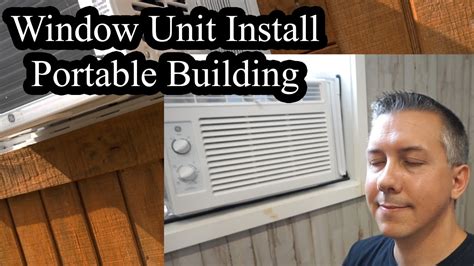 installing  window unit air conditioner   portable building diy   youtube