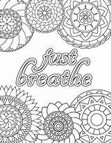 Coloring Stress Pages Relief Printable Adults Adult Breathe Anxiety Just Kids Colouring Color Anti Quote Mandala Books Help Find Zen sketch template