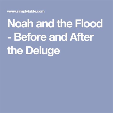 noah and the flood before and after the deluge deluge