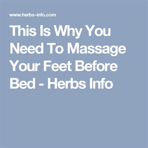 this is why you need to massage your feet before bed herbs info