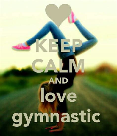 keep calm and love gimnastic gymnastics quotes gymnastics acro