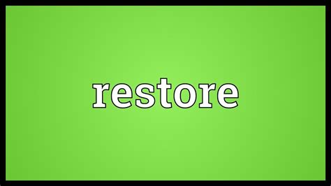 restore meaning youtube