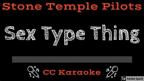 stone temple pilots sex type thing cc [karaoke instrumental lyrics