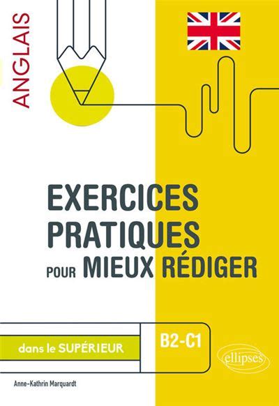 exercices pratiques pour mieux rediger en anglais dans le superieur   broche anne