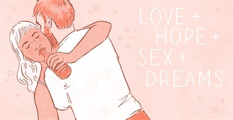 love and hope and sex and dreams drunk sex is keeping you from great