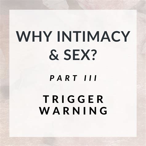 Why Intimacy And Sex Part Iii — Melisa Keenan