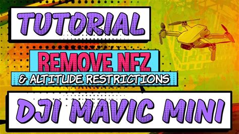 dji mavic mini tutorial  beginners remove nfz altitude restrictions youtube