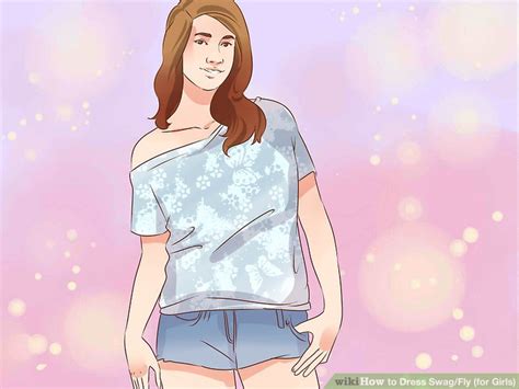How To Dress Swag Fly For Girls 6 Steps With Pictures
