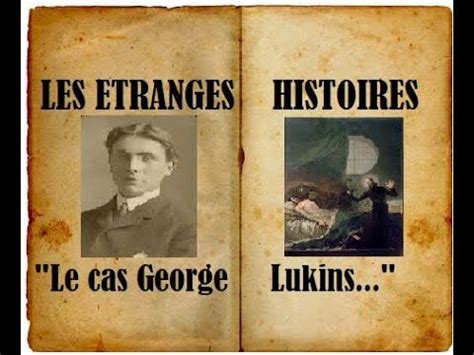 le cas george lukins les etranges histoires ep youtube