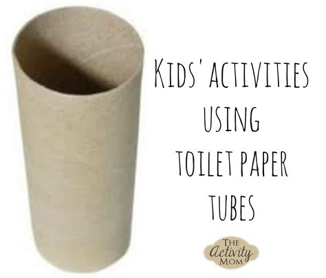 activities using toilet paper tubes the activity mom
