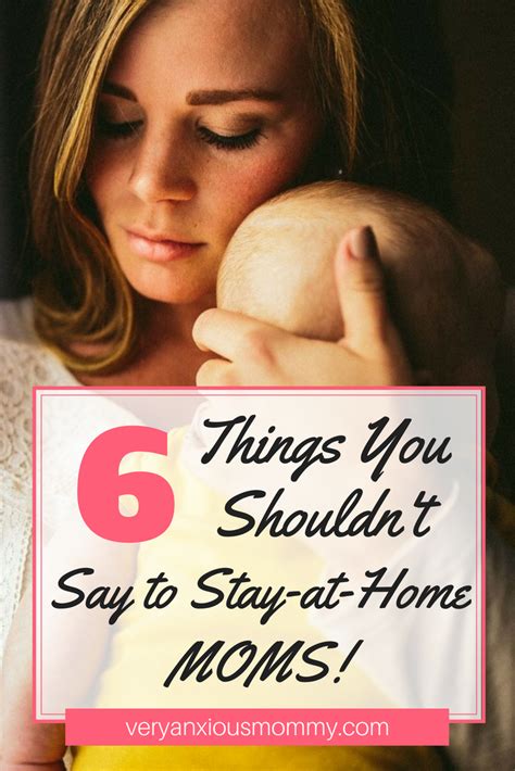 6 things you should never say to a stay at home mom very anxious