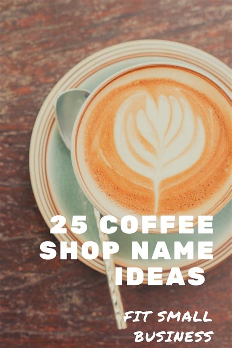 25 Innovative Coffee Shop Name Ideas Shop Name Ideas