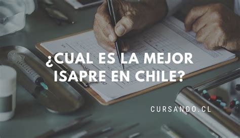 ¿cuál Es La Mejor Isapre En Chile Nuestro Ranking 2021