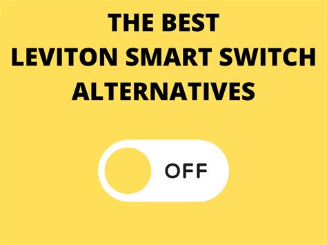 leviton smart switch alternative compare  top brands