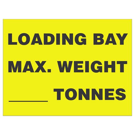 Loading Bay Max Weight Blank Sign 450mm X 300mm Blccs